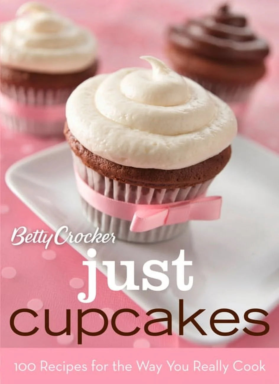 Cooking  Just Cupcakes: 100 Recipes for the Way You Really Cook, (Hardcover)