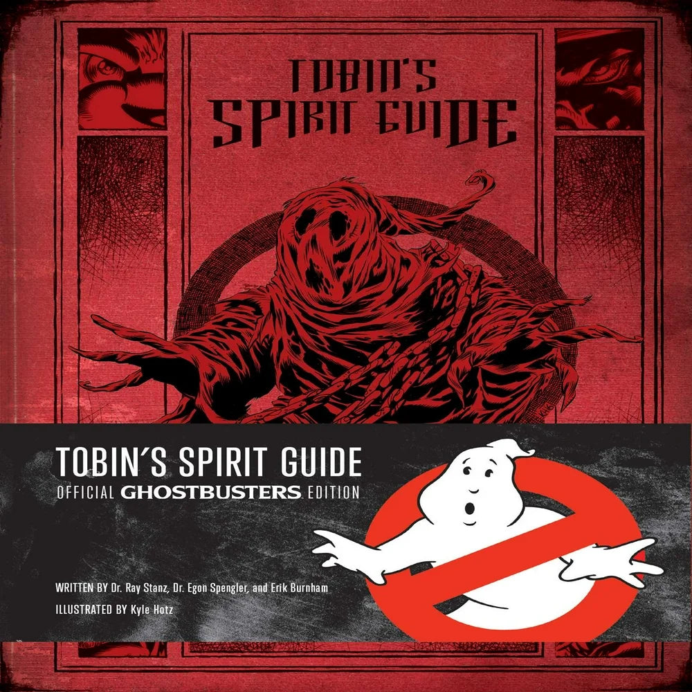 Tobin'S Spirit Guide : Official Ghostbusters Edition (Hardcover)